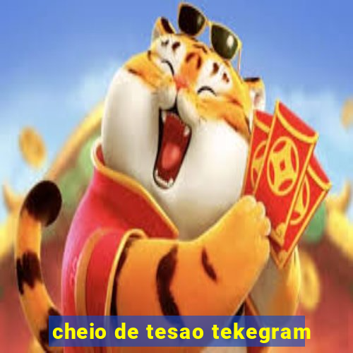 cheio de tesao tekegram